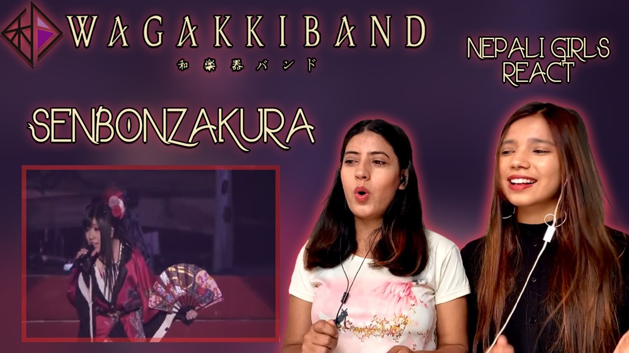 WAGAKKI BAND REACTION | SENBONZAKURA REACTION | 千本桜 | PATREON REQUEST | NEPALI GIRLS REACT