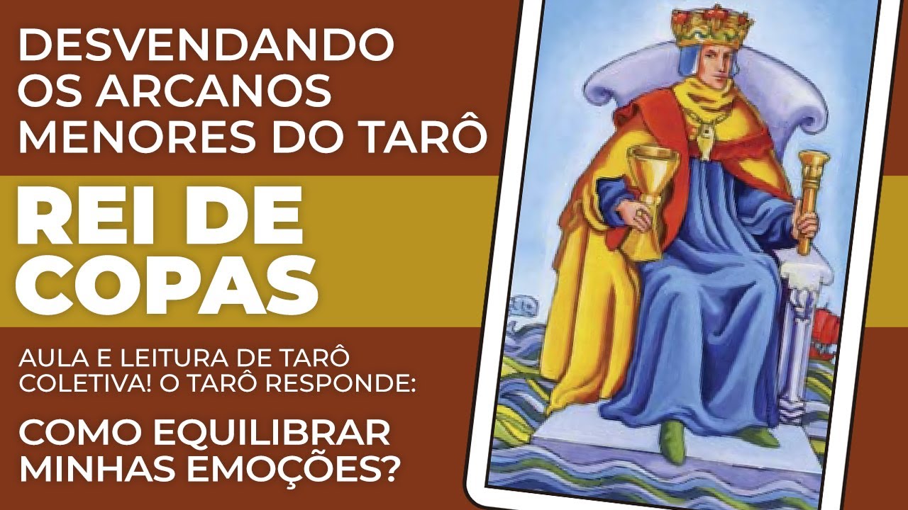 REI DE COPAS | DESVENDANDO OS ARCANOS MENORES DO TARÔ