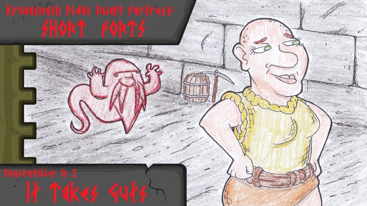 Monsterkiller Ep.2 - It Takes Guts [Kruggsmash играет в Dwarf Fortress]