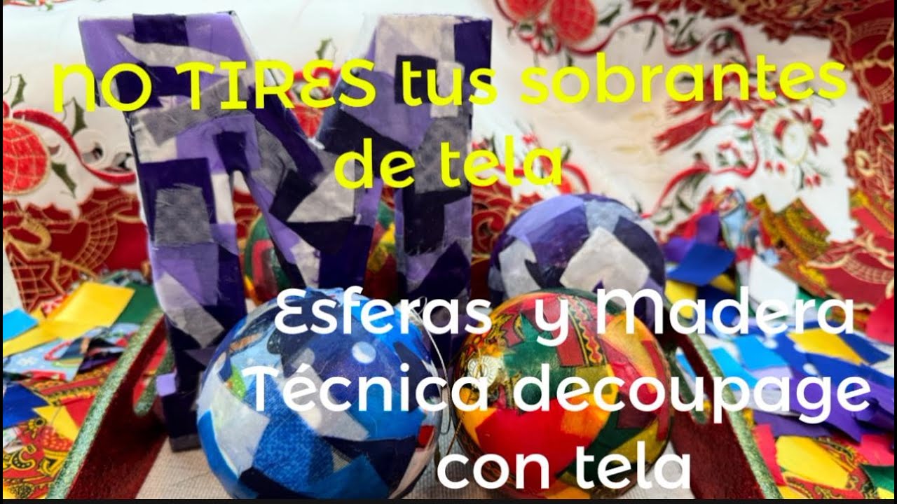 Esferas y Madera con Decoupage, con Tela Reciclada | Decora Madera y Esferas Navideñas 🌟 DIY Fácil
