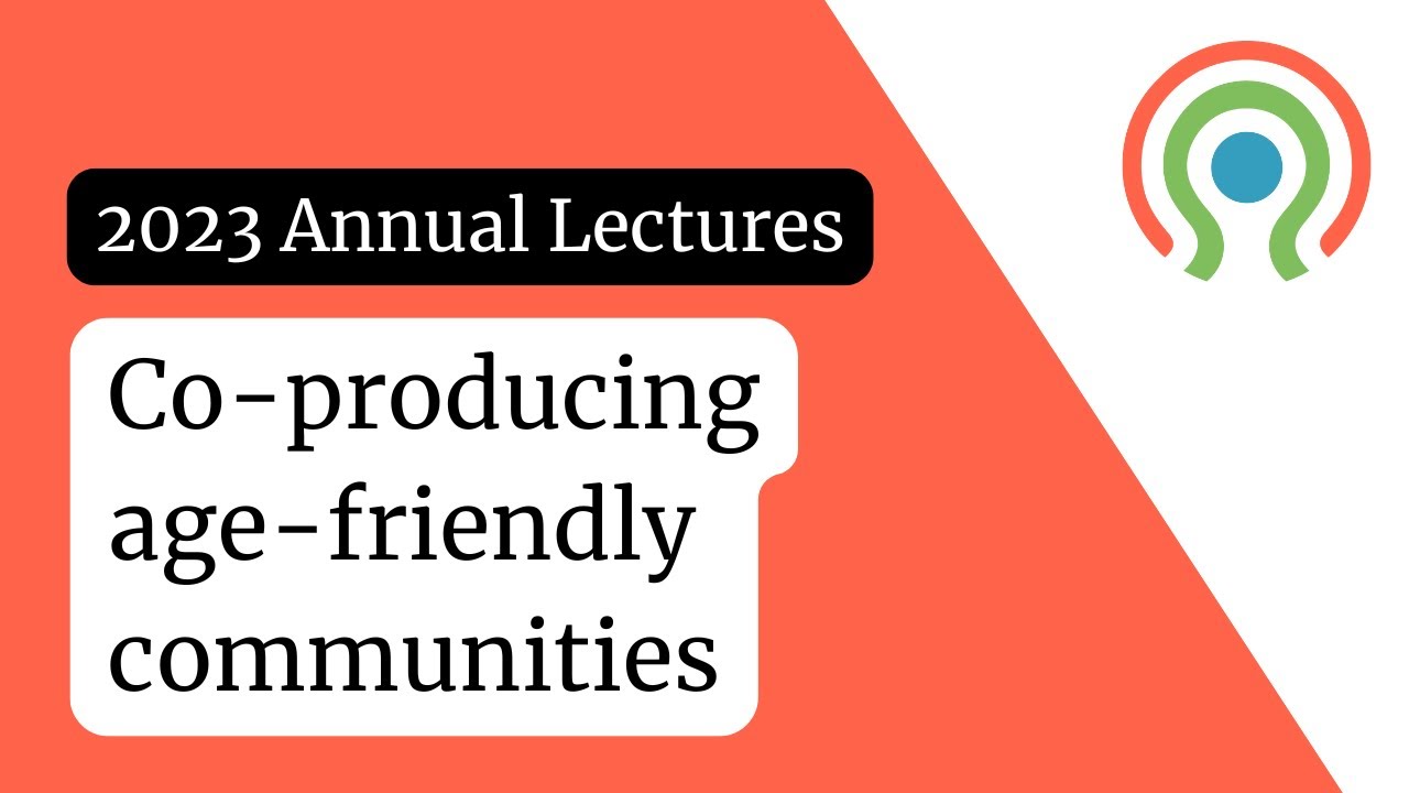 Co-production and community involvement to create age-friendly communities