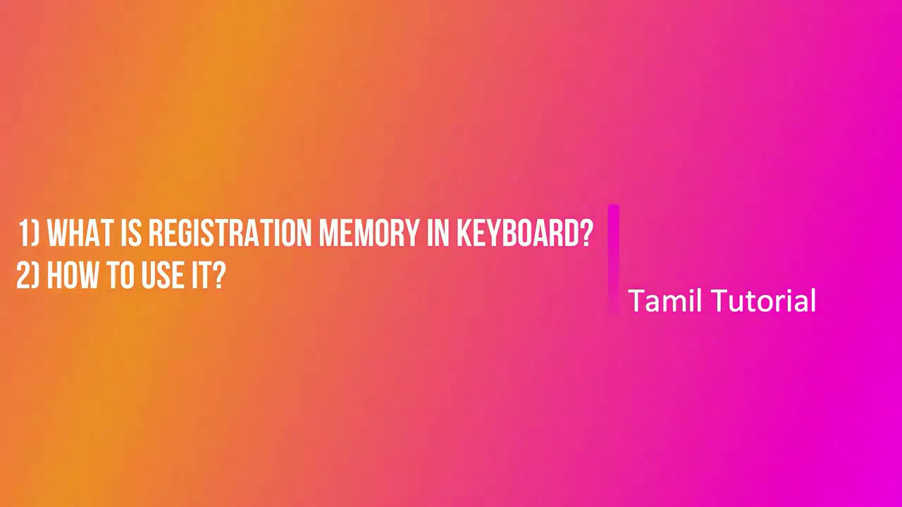 What is Registration Memory in keyboard and How to use it?-Tamil Tutorial