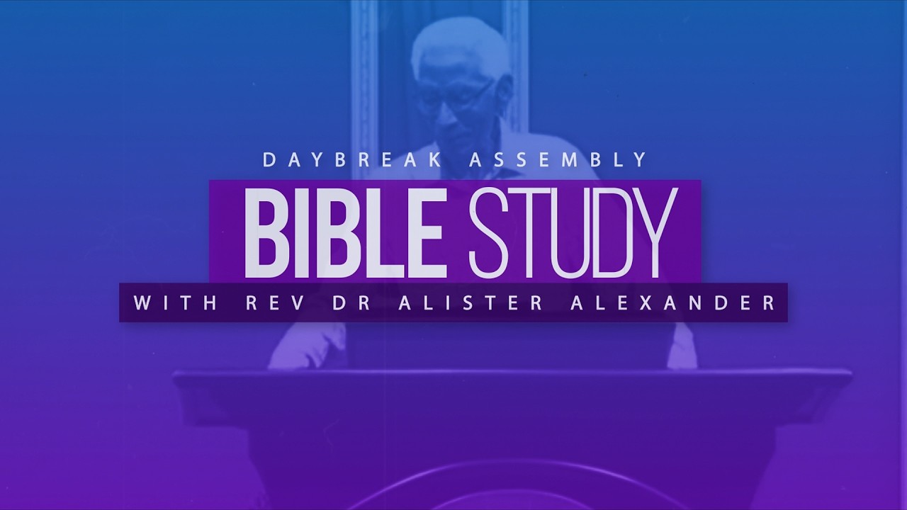 Daybreak Assembly Online Bible Study 22.02.26