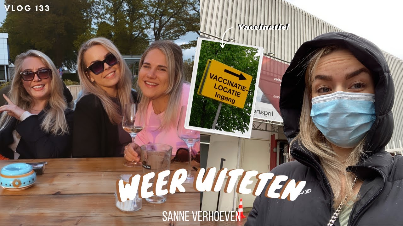Nu al gevaccineerd, waarom? & Eindelijk weer terrassen en uiteten! VLOG #133 - Sanne Verhoeven