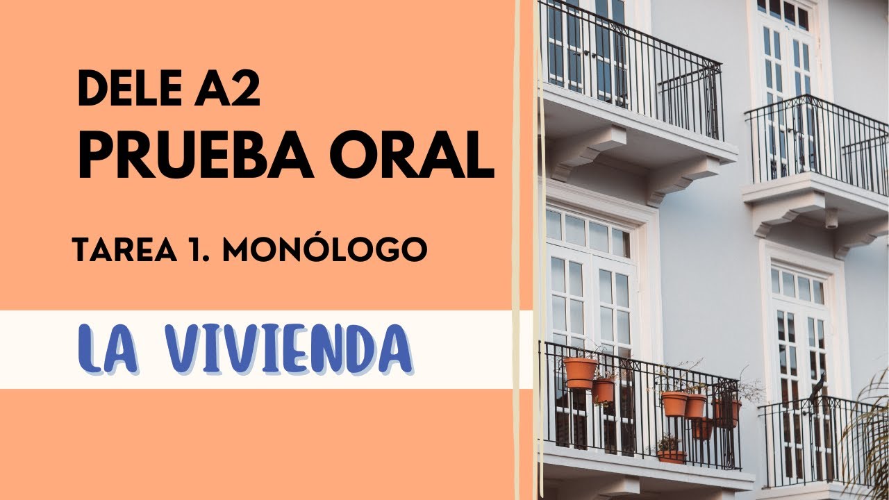 Prueba ORAL DELE A2 - ¿Cómo es tu casa?🏠 Monólogo 7