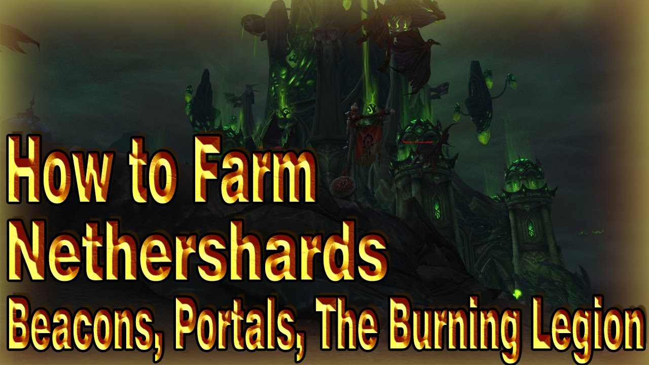 BEST WAY TO FARM NETHERSHARDS│7000+ an hour│World of Warcraft Legion