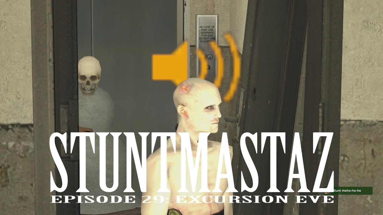 STUNTMASTAZ // EPISODE 29: excursion eve