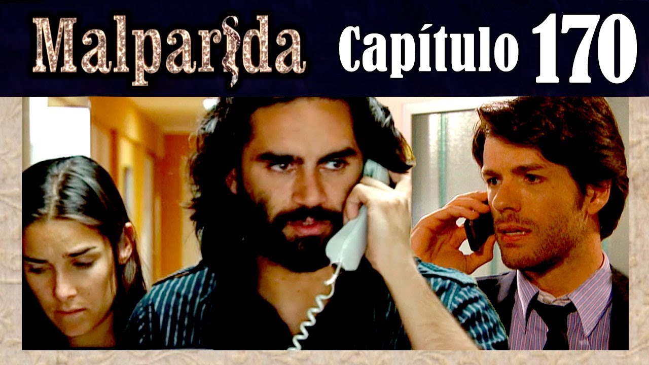 MALPARIDA - Capítulo 170 - Remasterizado