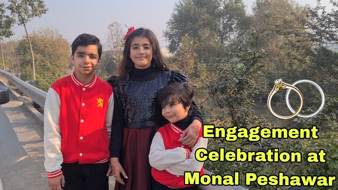 UK walay cousin ki engagement | Cousin's Engagement Celebration at Monal Peshawar|hoorainasifvlogs.