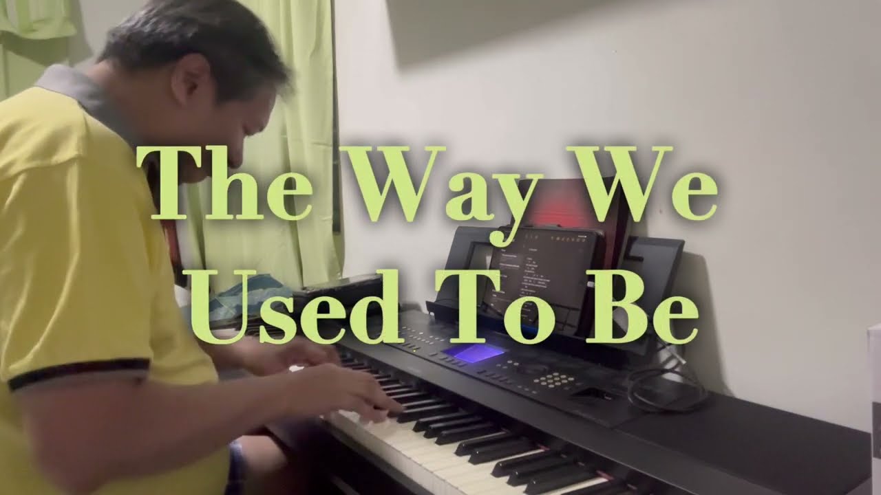 The Way We Used To Be