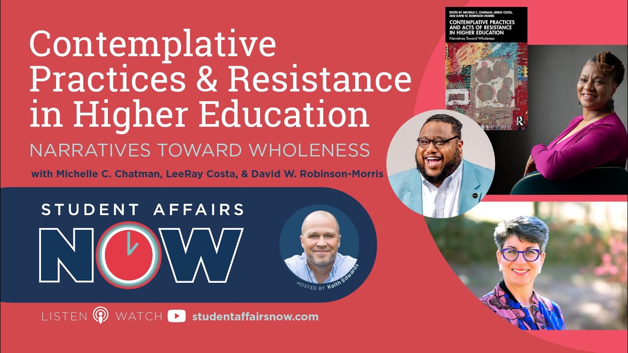 Contemplative Practices and Acts of Resistance in Higher Education: Narratives Toward Wholeness