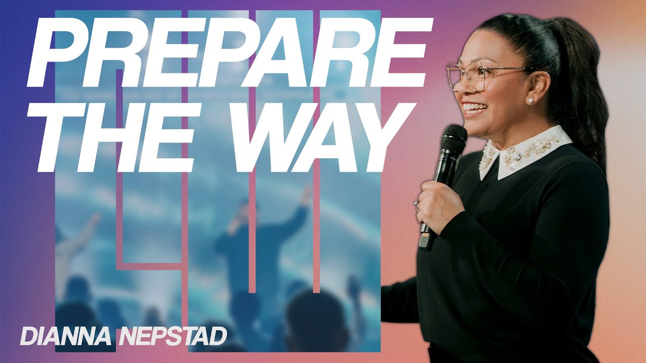 PREPARE THE WAY | Pastor Dianna Nepstad