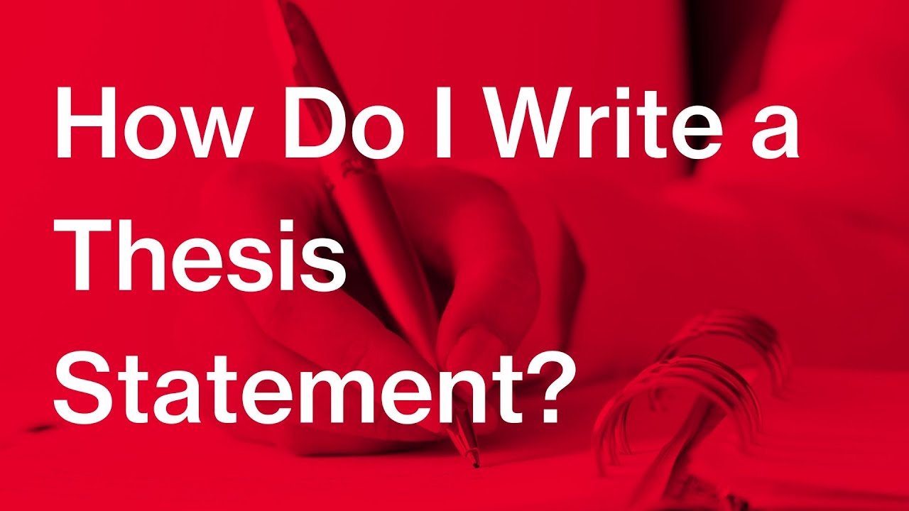 How Do I Write a Thesis Statement?