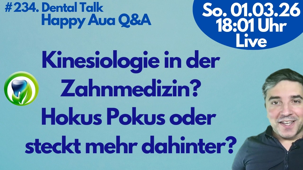 Kinesiologie und Zähne, was soll das jetzt wieder sein? - Live -DentalTalk - HappyAUA #233