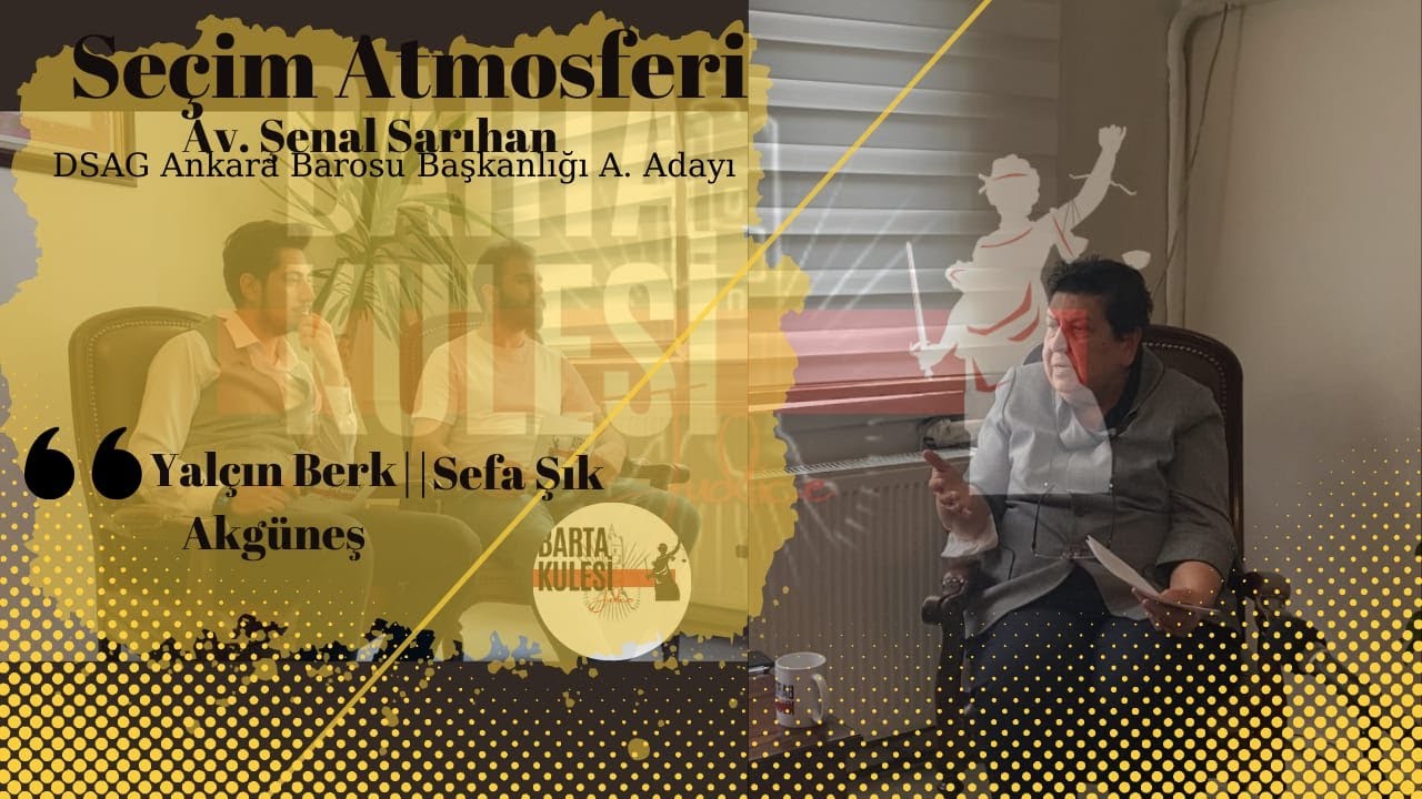 SEÇİM ATMOSFERİ | AV. ŞENAL SARIHAN 