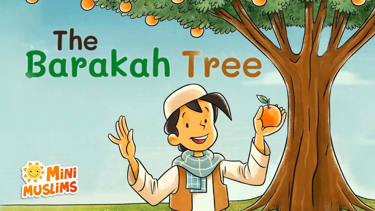 The Barakah Tree 🌳 Islamic Stories for Kids ☀️ MiniMuslims