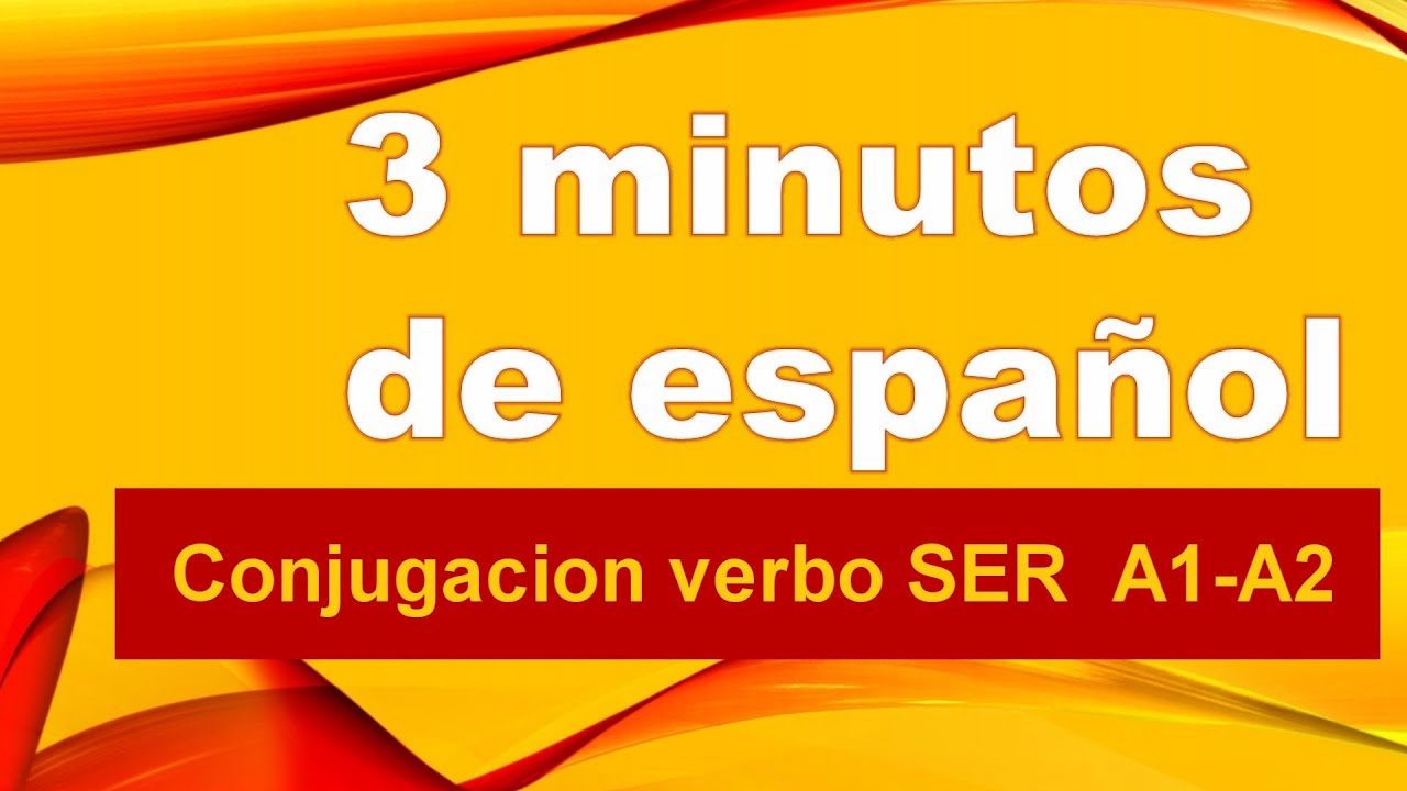 Conjugaci&oacute;n del verbo SER - Vocabulario de base del espa&ntilde;ol - espa&ntilde;ol A1-A2