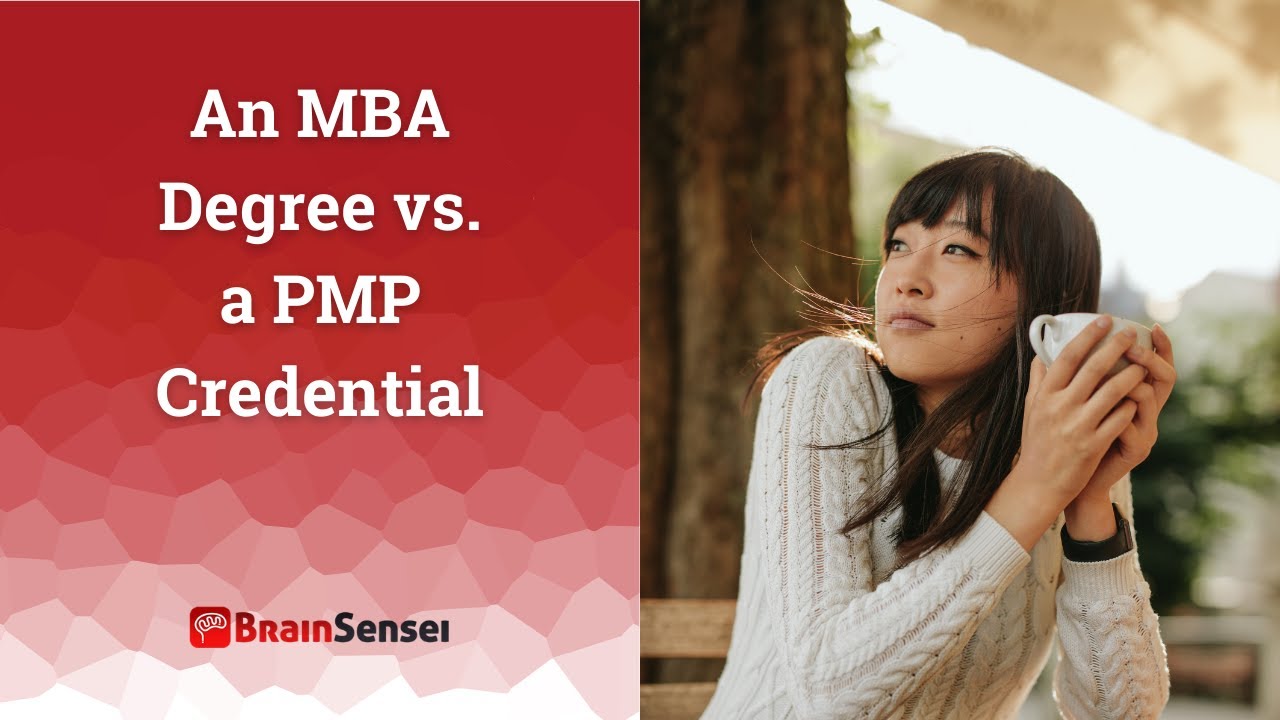 MBA vs PMP - Is it better to get an MBA degree or a PMP credential?