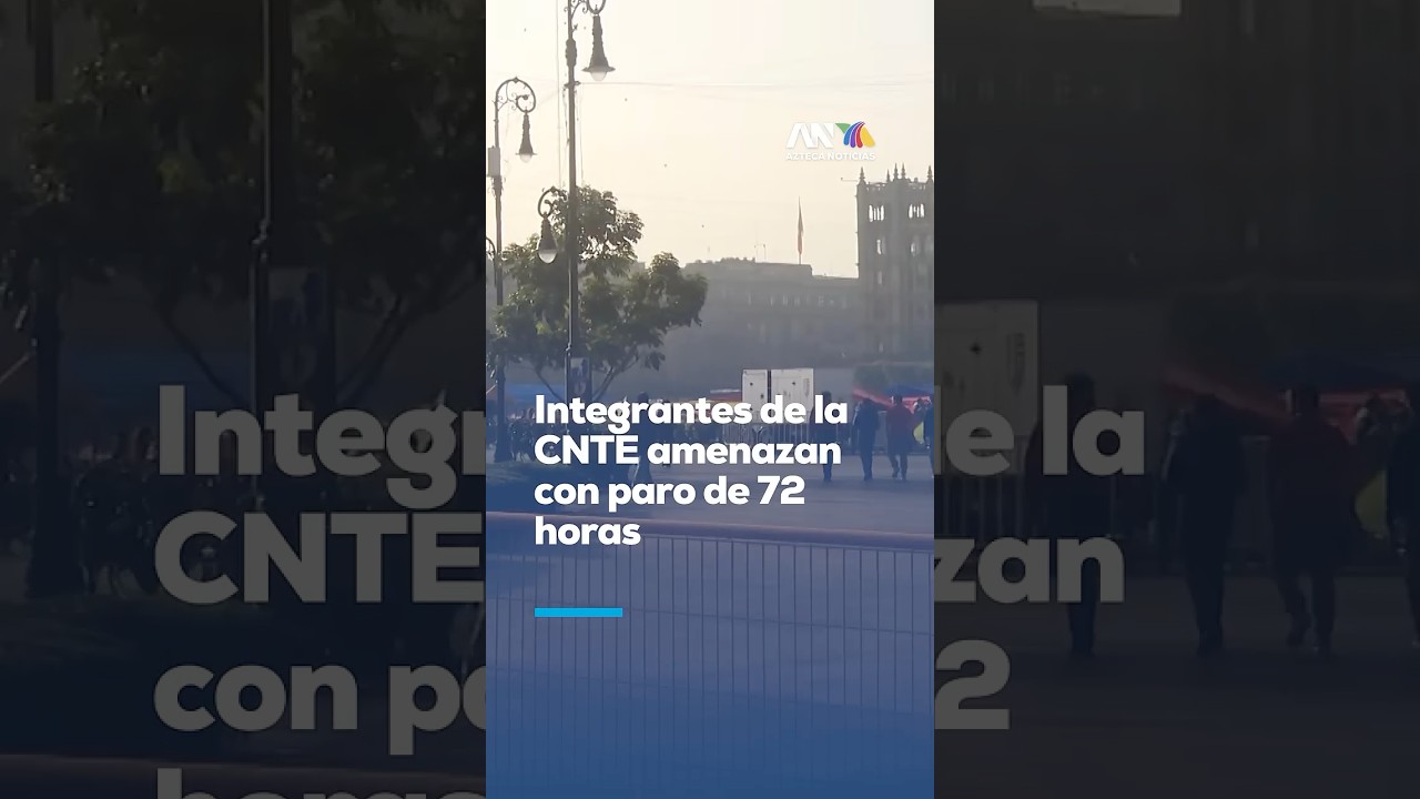 &iexcl;Caos vial! La CNTE marcha este mi&eacute;rcoles en la CDMX y amenaza con paro de 72 horas