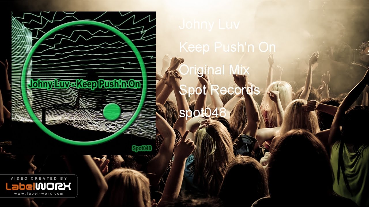 Johny Luv - Keep Push'n On (Original Mix)