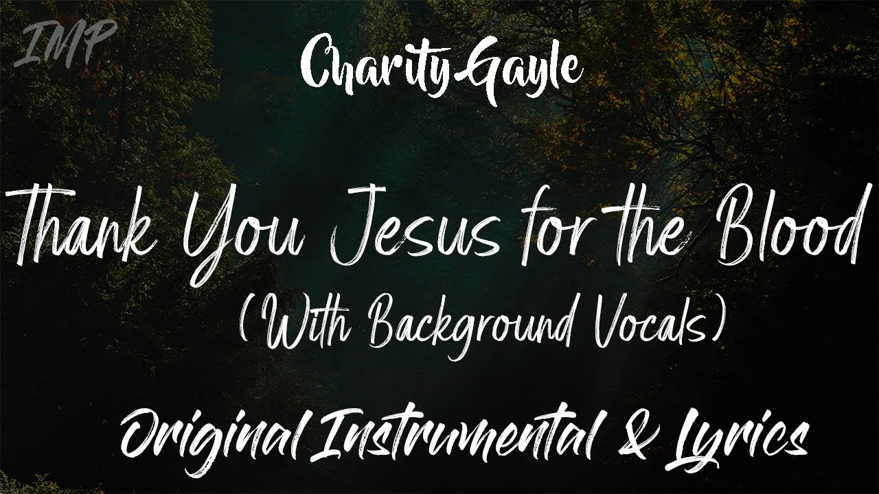 Charity Gayle - Thank You Jesus for the Blood (With Background Vocals) (Instrumental)