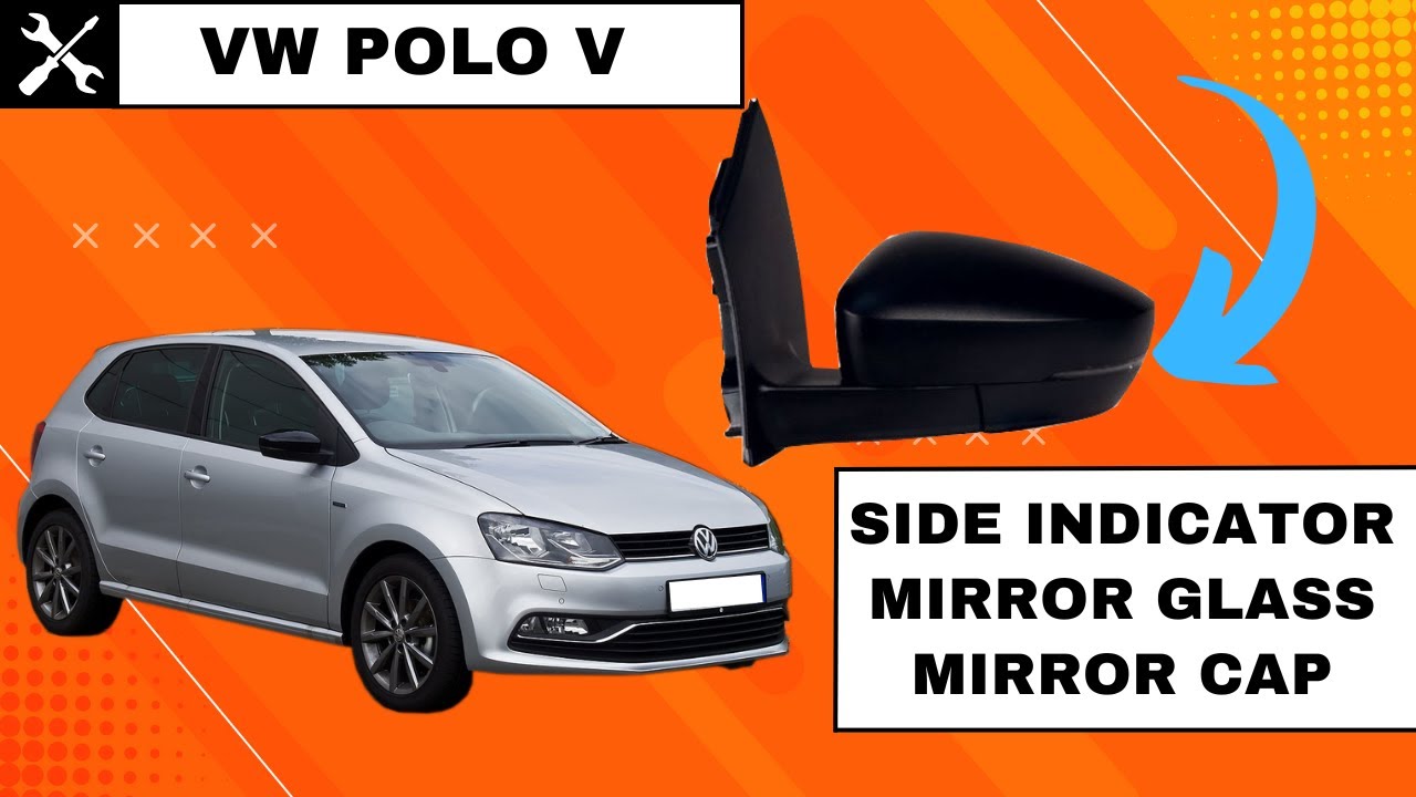 VW Polo V 6R 6C - Side Indicator Replacement