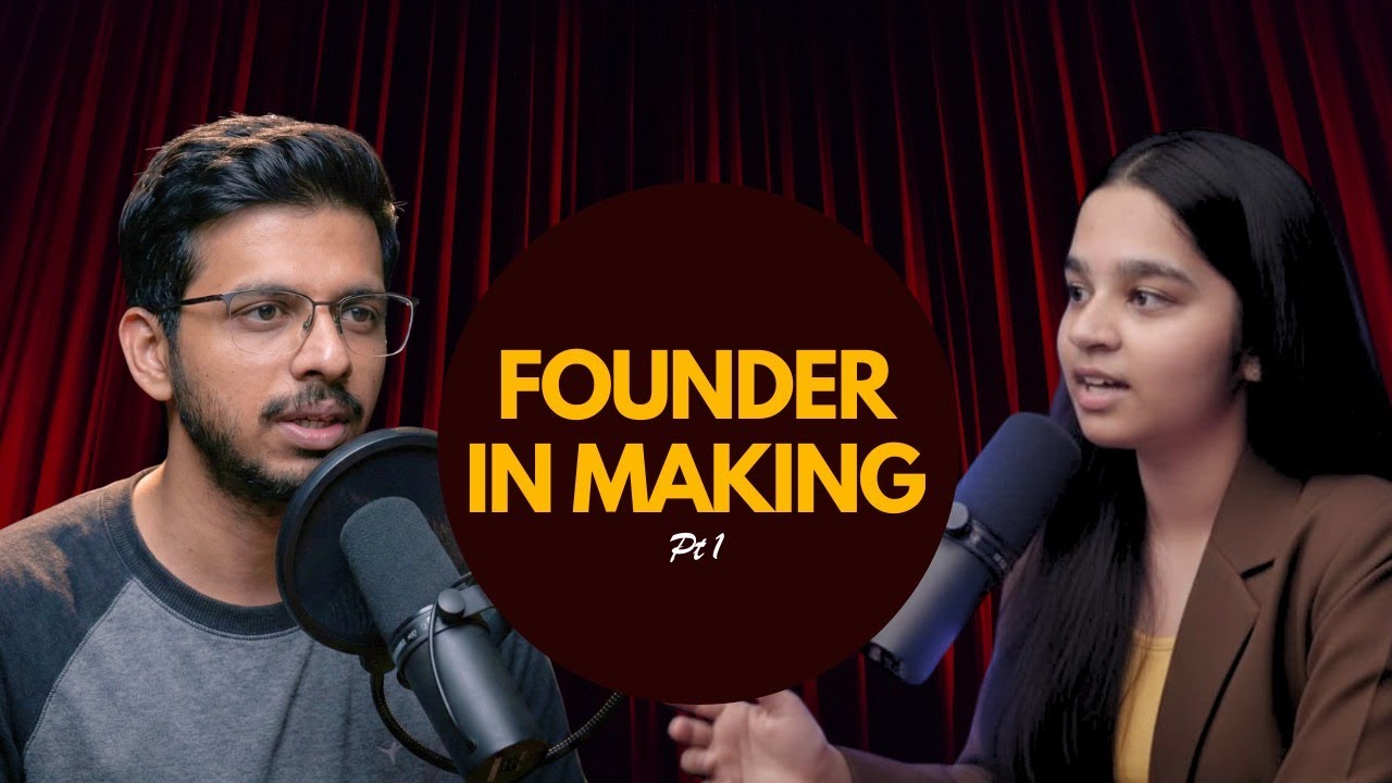 The Founder in Making || Part - 1