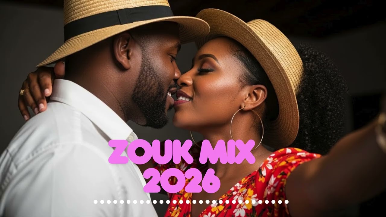 Zouk Love 2026  Les Hits Romantiques Incontournables de l’Année