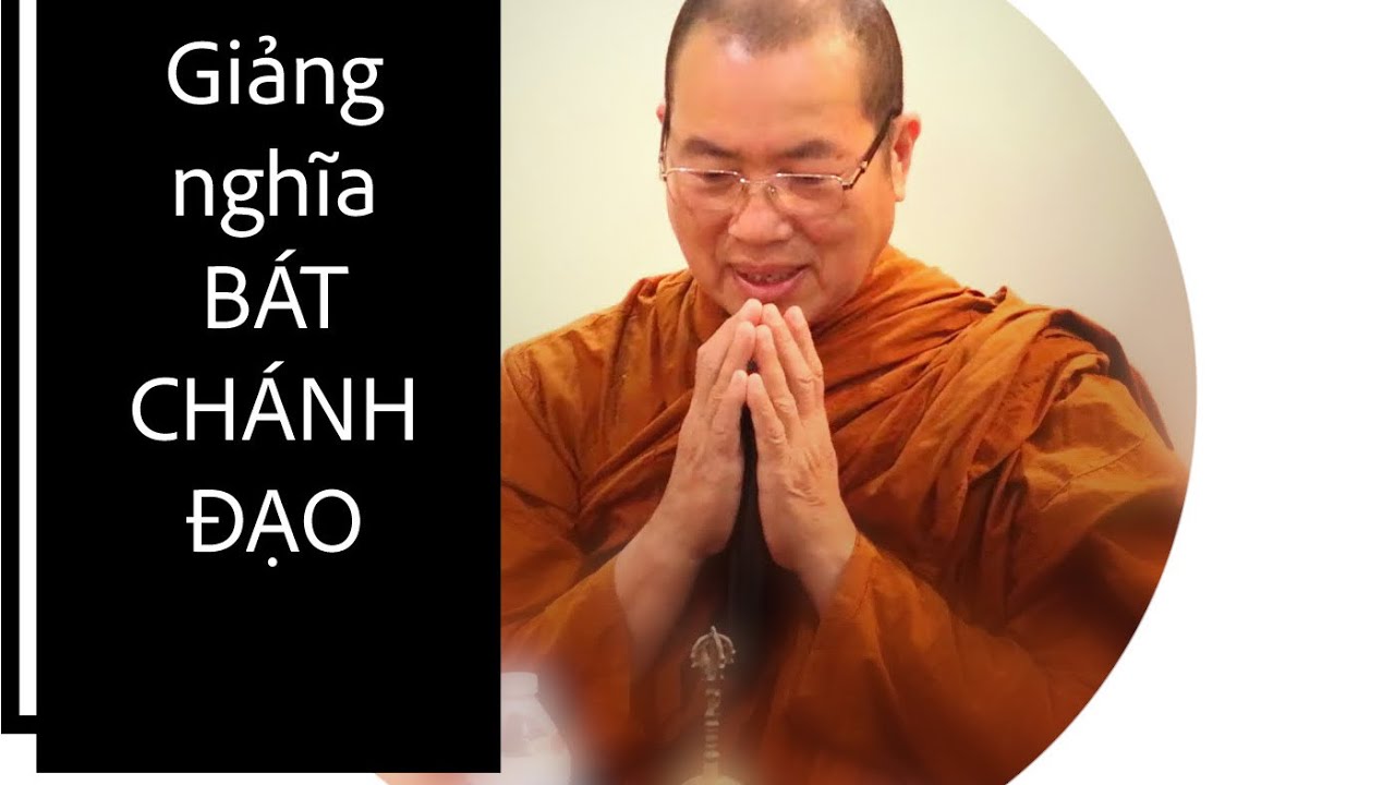 Giảng Nghĩa Bát Chánh Đạo || Thầy Tâm Hạnh || July.21.2018 || THPP#01