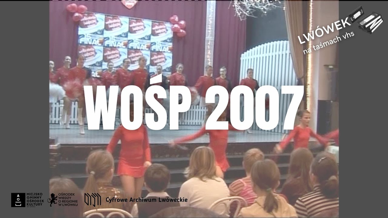 WOŚP Lwówek 2007 | LWÓWEK NA VHS