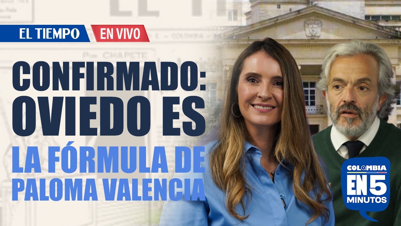Se confirman fórmulas vicepresidenciales: Paloma Valencia irá con Juan Daniel Oviedo | EL TIEMPO
