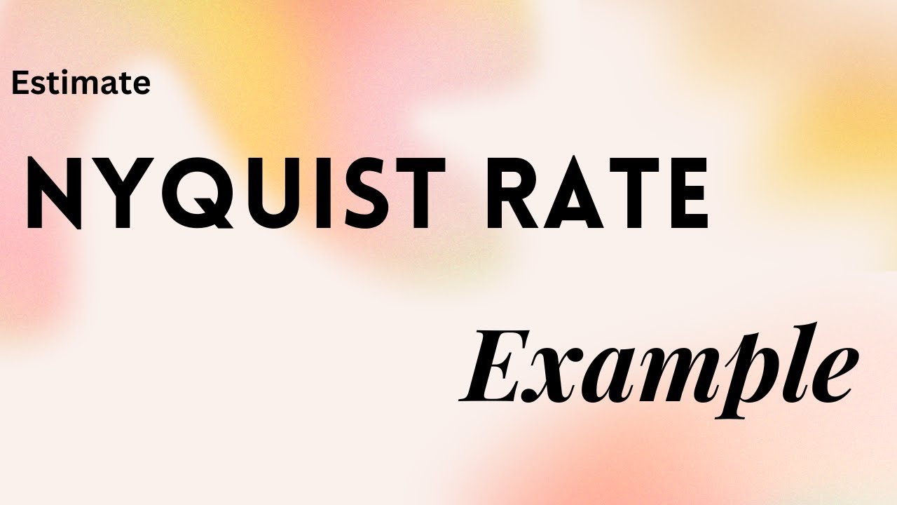 Estimation of Nyquist Rate Example