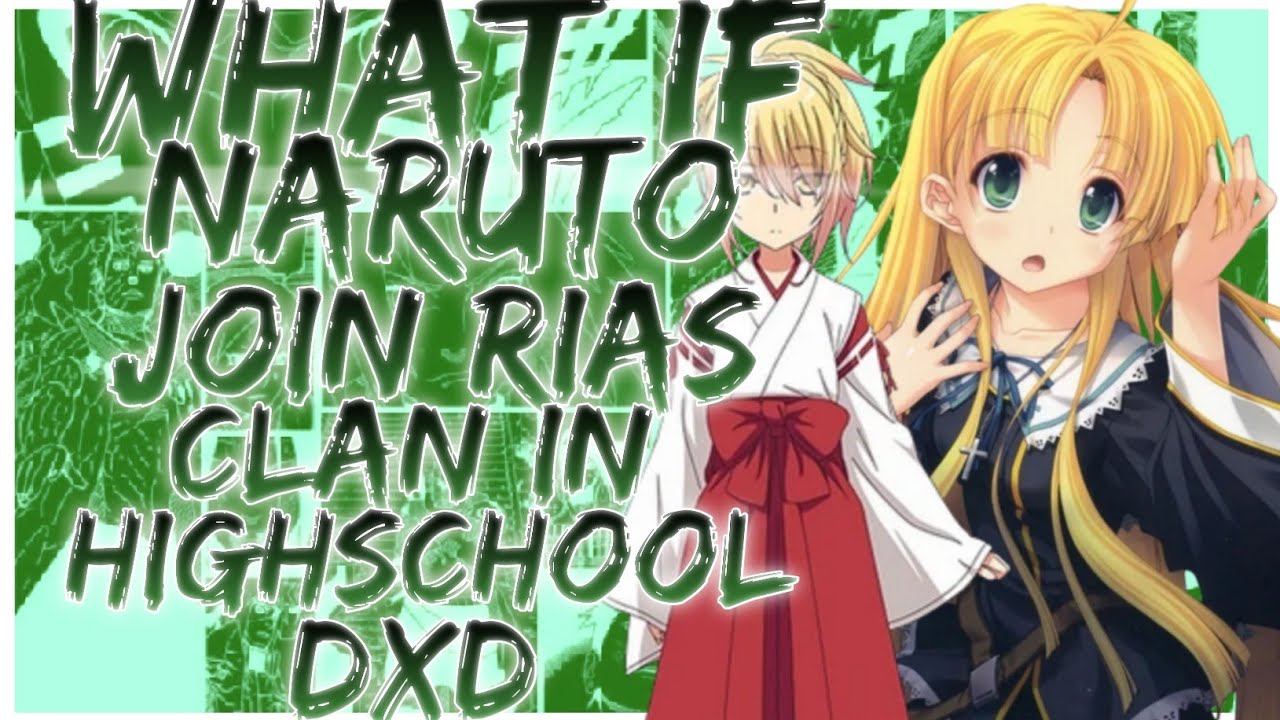what if naruto join rias clan in highschool dxd