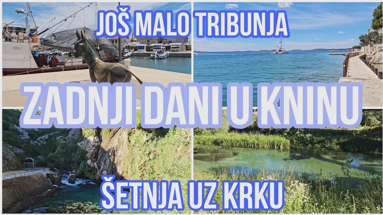 lijepa naša #krka , zadnji dani u kninu 🩷