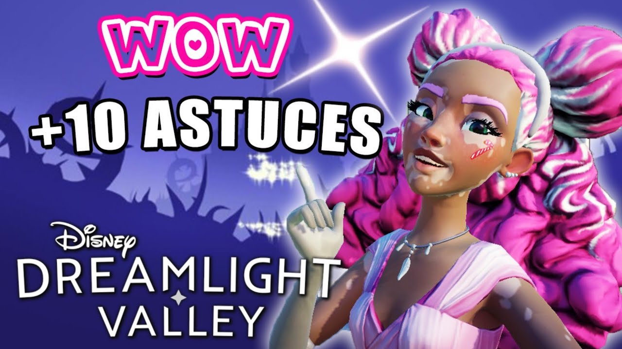 10 ASTUCES 💥 DISNEY DREAMLIGHT VALLEY GAGNE du TEMPS ARGENT et MAX de RESSOURCES #ddlv