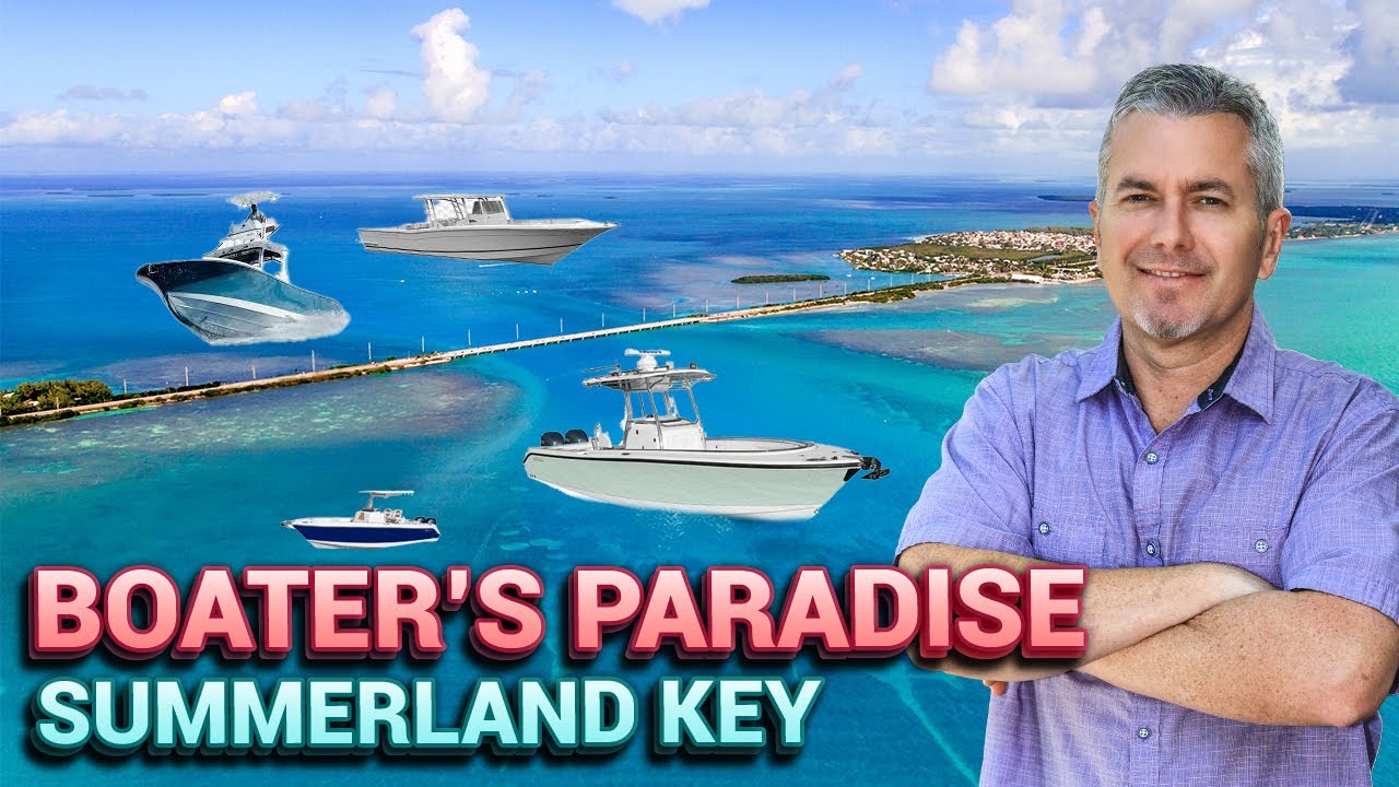 Why Summerland Key Is Every Boaters’ DREAM Come True