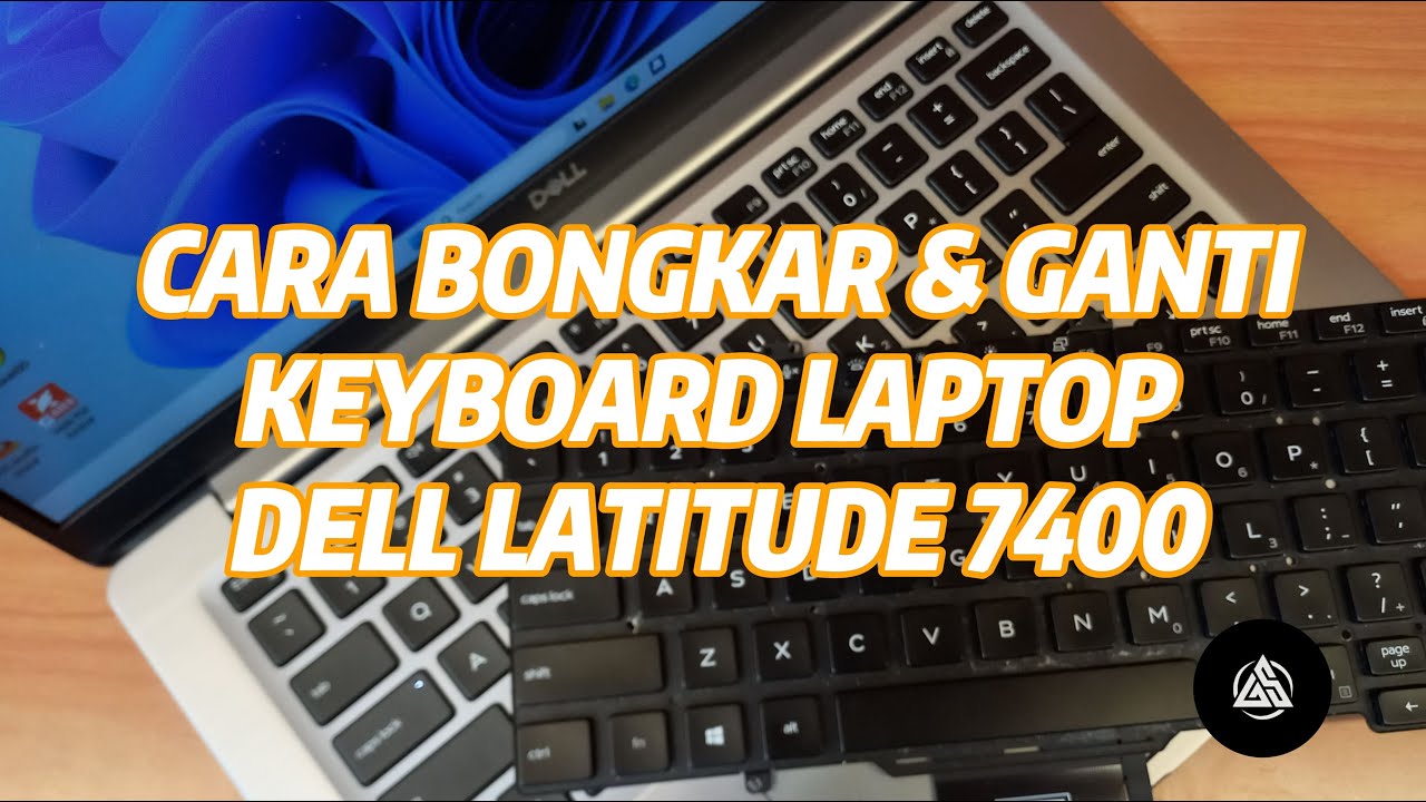 CARA BONGKAR DAN GANTI KEYBOARD LAPTOP DELL LATITUDE 7400 | DISASSEMBLY & REPLACE KEYBOARD DELL 7400