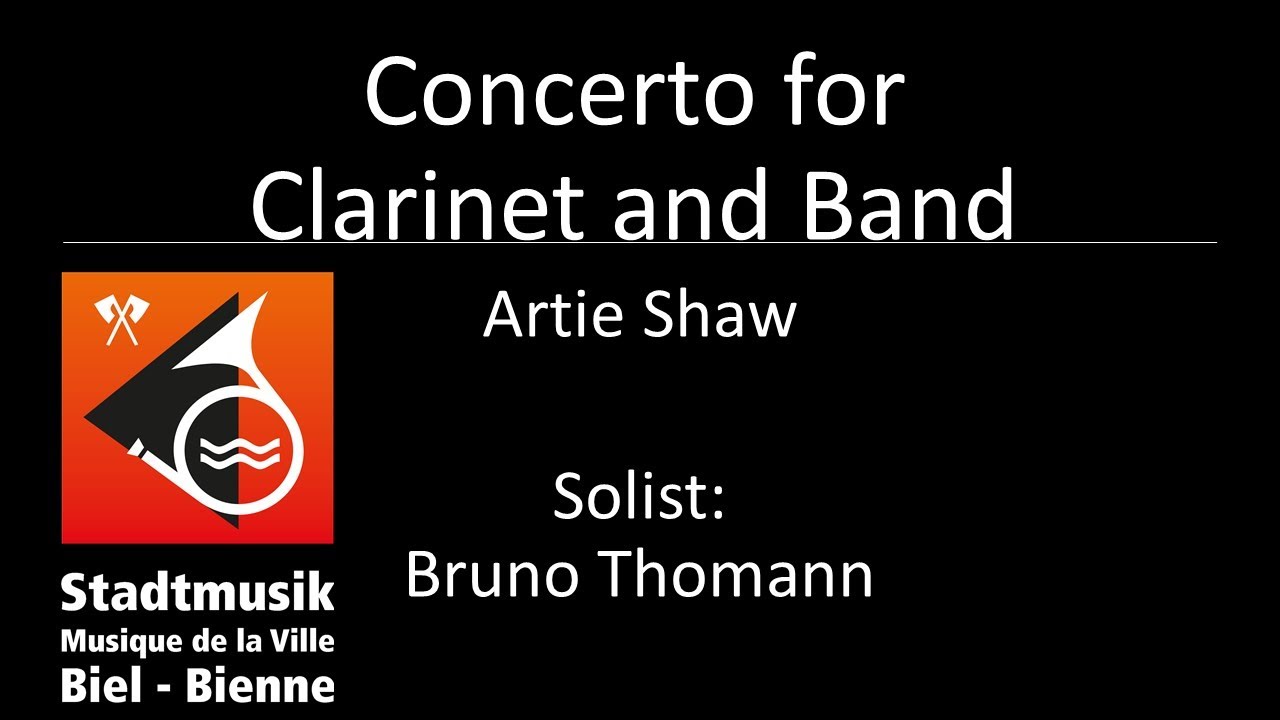 Concerto for Clarinet and Band - Artie Shaw - Stadtmusik Biel