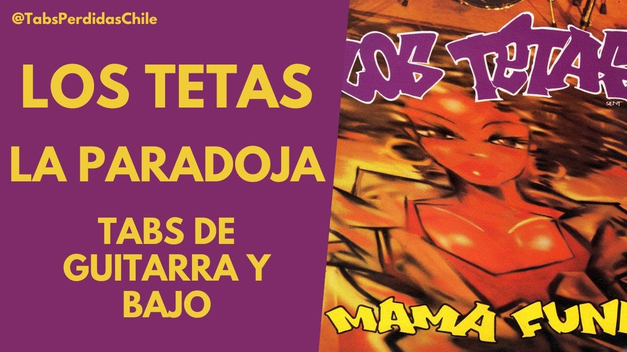 Los Tetas - La Paradoja (Tabs de guitarra y bajo)