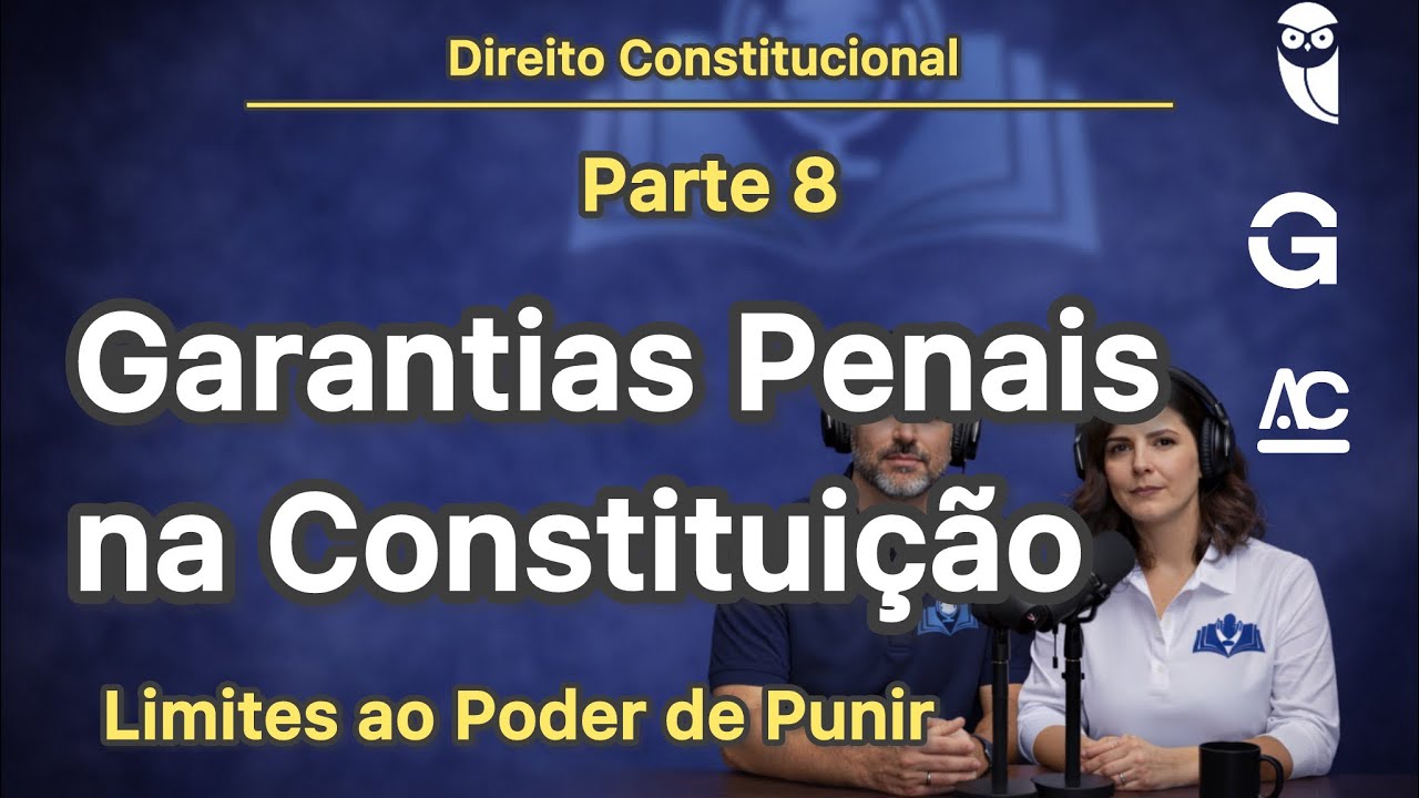 Garantias Penais na CF | Legalidade, Retroatividade e Individualização da Pena | Limites à Punição 
