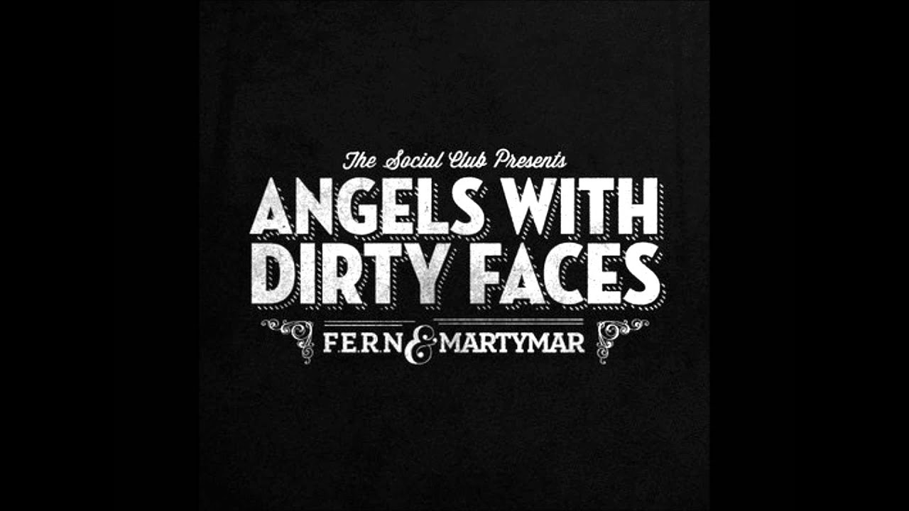Angels With Dirty Faces - Martymar & F.E.R.N