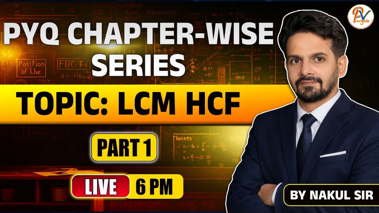 Class-07: LCM / HCF (Part-1) by Nakul Sir