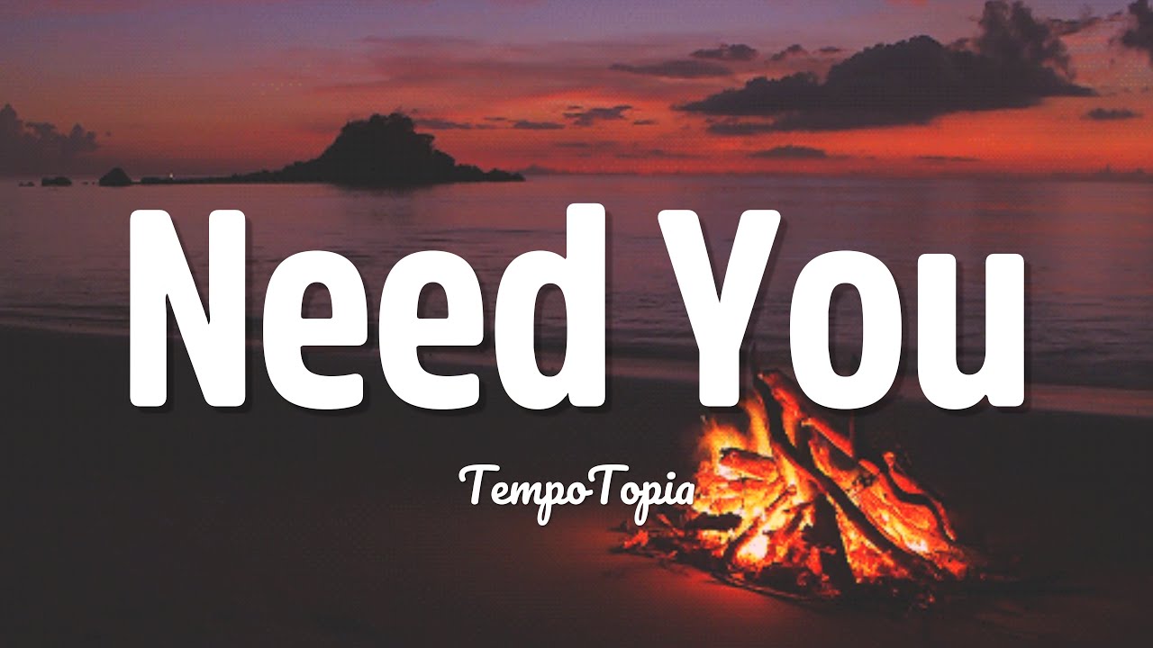 Need You – New Song About Love, Longing & Desire