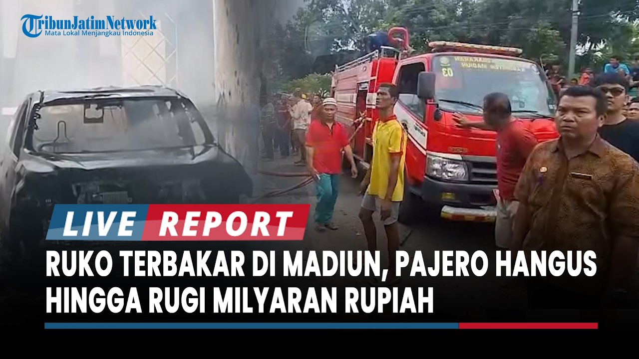 BREAKING NEWS : Ruko di Kabupaten Madiun Terbakar, Pajero Hangus Hingga Rugi Milyaran Rupiah