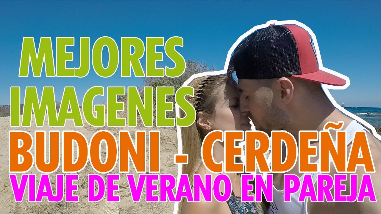 BUDONI - CERDE&Ntilde;A | VIAJE DE VERANO EN PAREJA | MEJORES IM&Aacute;GENES COSTA SMERALDA - 2017 | PAMI TV