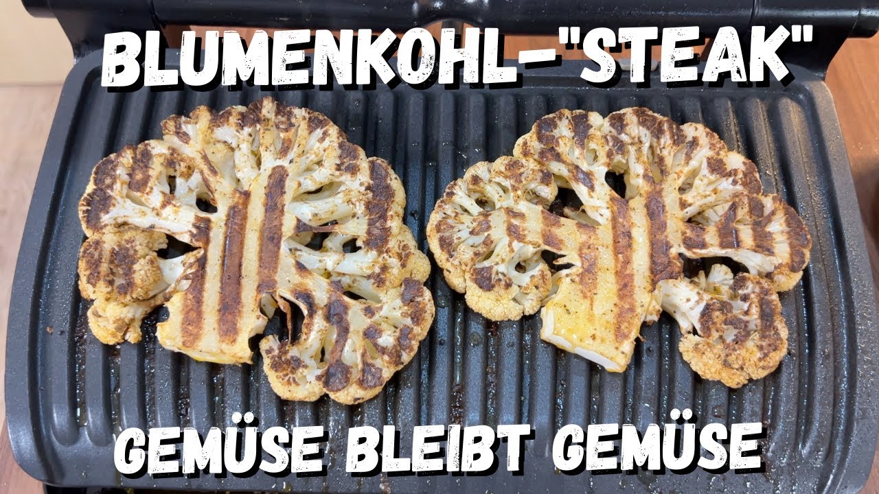 Blumenkohl-"Steak" im OptiGrill
