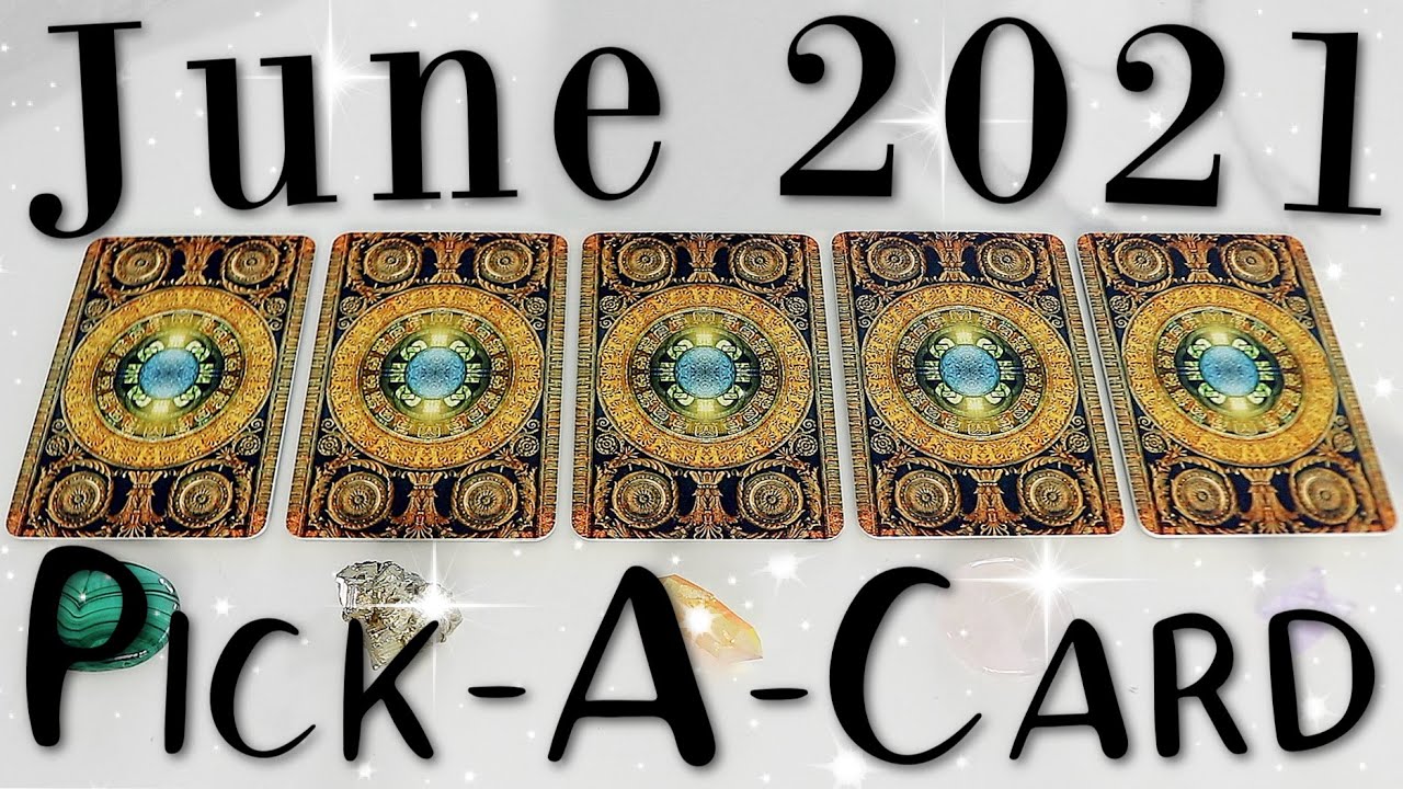 Your Month Prediction For June 2021 (PICK A CARD)