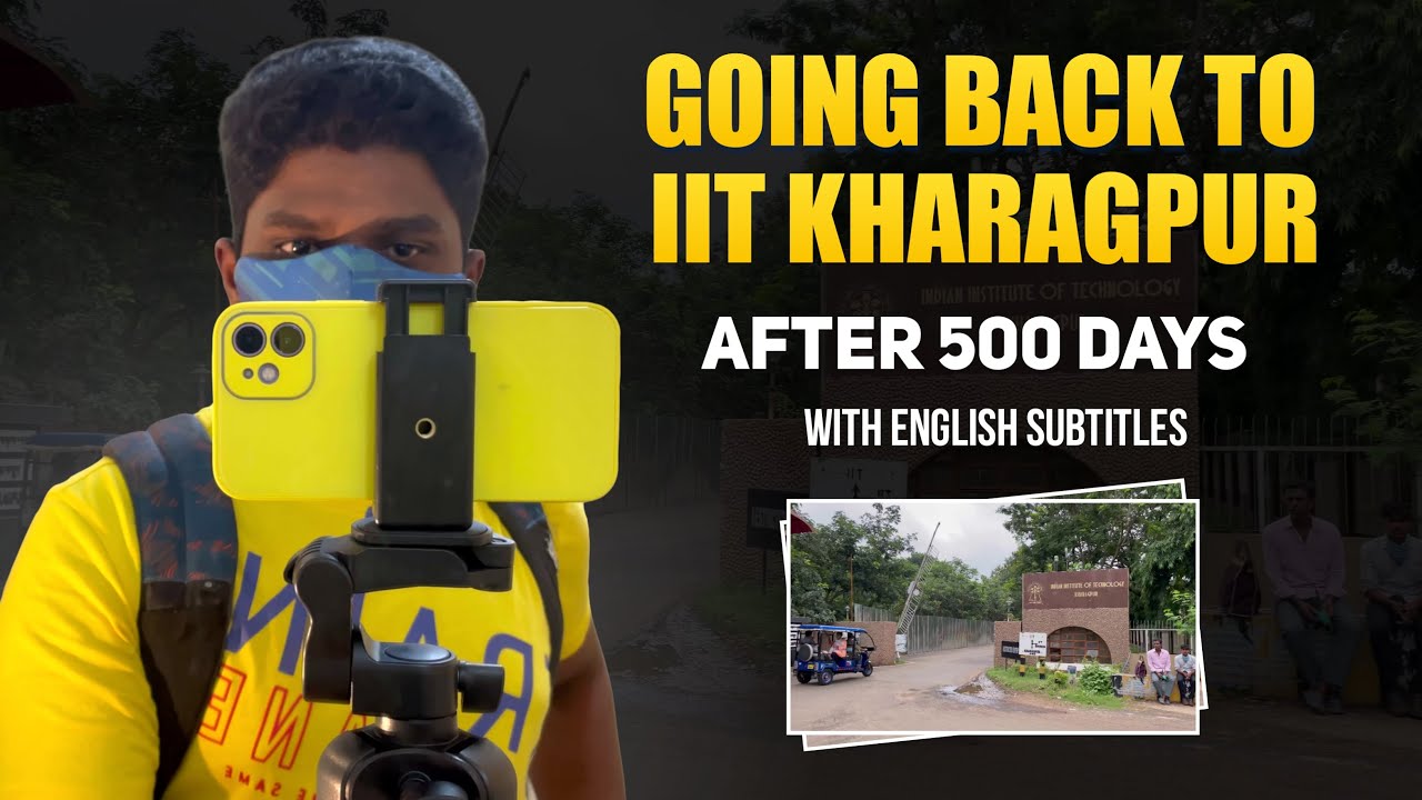 Going back to IIT Kharagpur Campus after 500 days | Rohit Surisetty Vlogs