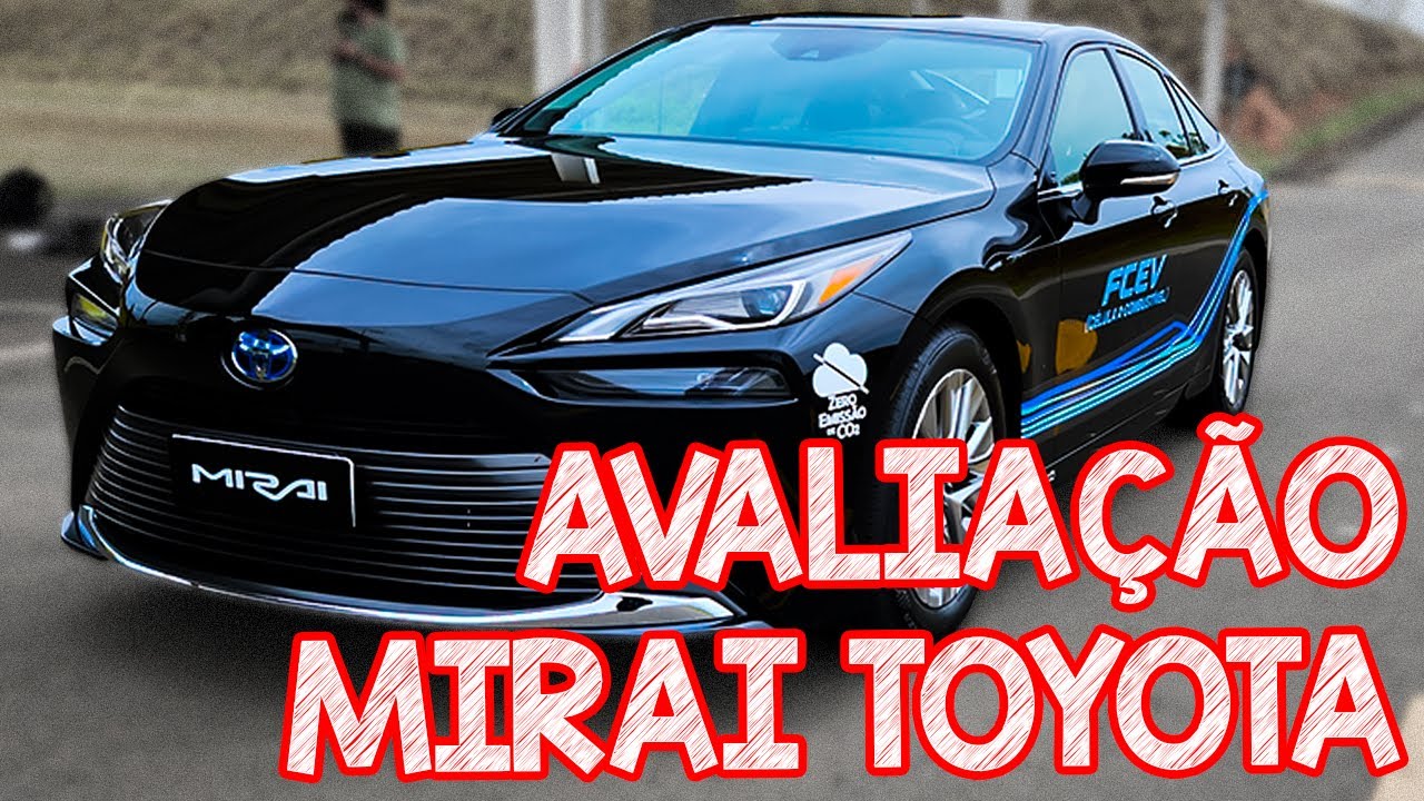 Avaliação Toyota Mirai - O CARRO MOVIDO A ÁGUA E QUE PURIFICA O AR!
