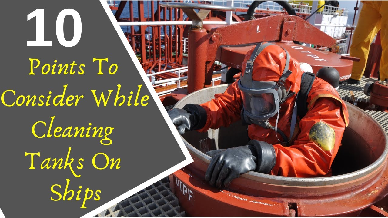 Tank Cleaning On Ships: 10 Points To Consider